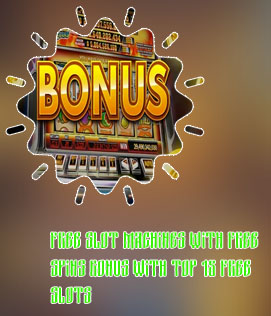 Best free slots with bonus games